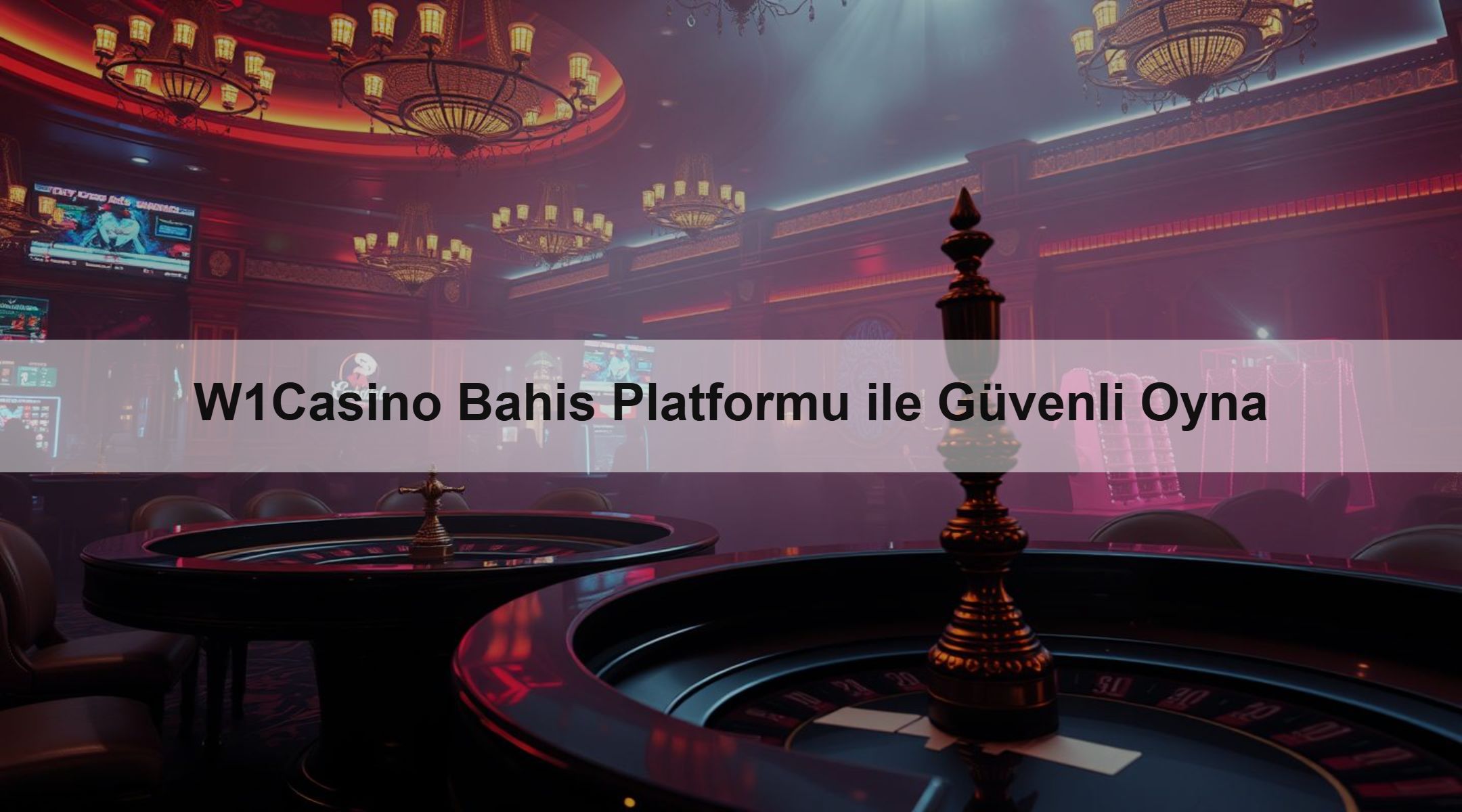 W1Casino Bahis Platformu ile Güvenli Oyna